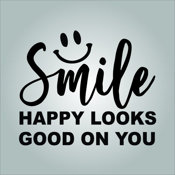 Smile Happy Looks Good on You Decal.  Free Shipping.