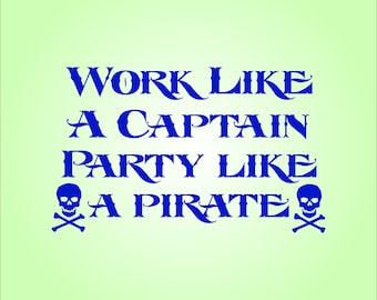 Trabalho divertido como um capitão, festa como um decalque pirata. Frete grátis.