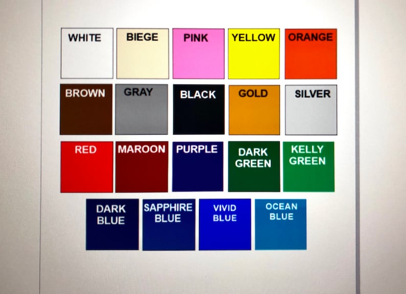 May include: A color chart with 18 different color swatches. The colors are labeled with their names, including white, beige, pink, yellow, orange, brown, gray, black, gold, silver, red, maroon, purple, dark green, kelly green, dark blue, sapphire blue, vivid blue, and ocean blue.