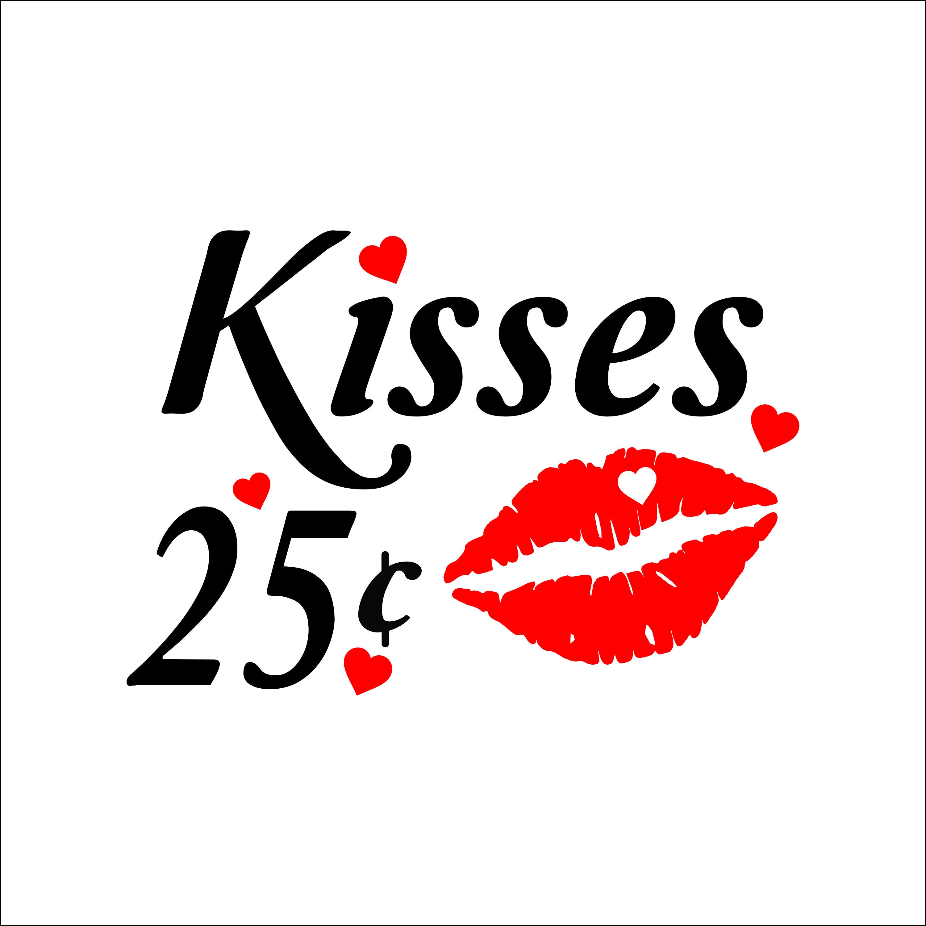Valentine Kisses 25 Cents SVG Cut File Silhouette Cricut | Etsy
