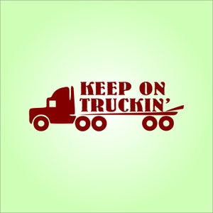 May include: Red silhouette of a semi-truck with the words "Keep on Truckin'" printed on the trailer.