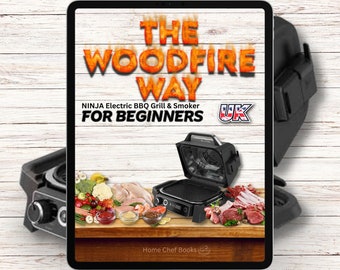 The Woodfire Way - PDF Digital Download - Discover the Ninja Woodfire Electric Smoker and Outdoor Grill