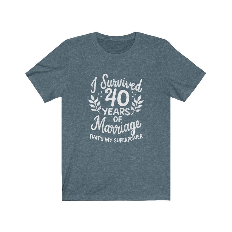 I Survived 40 Years of Marriage Anniversary Shirt 40th Wedding Gift Unisex Clothing 40th Year Anniversary Gift