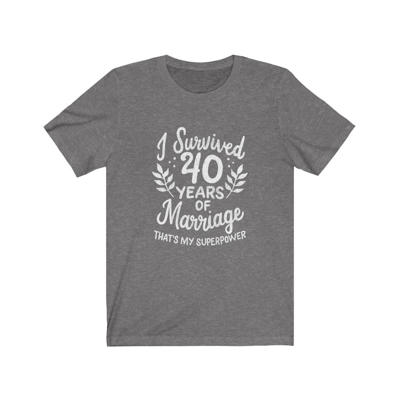 I Survived 40 Years of Marriage Anniversary Shirt 40th Wedding Gift Unisex Clothing 40th Year Anniversary Gift
