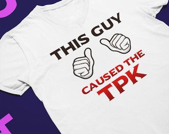 Dungeons and Dragons Esse cara causou a camisa TPK Camisa DnD Camisa engraçada de D&D presente para mestres de masmorras presentes para geeks TTRPG Pathfinder
