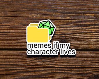 DnD Sticker DM Geschenk Dungeons and Dragons Sticker W20 Sticker Lustige Sticker Memes Wenn Mein Charakter Lebt Sticker Meme Sticker Geek Geschenk TTRPG