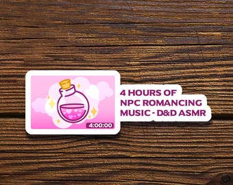DnD Sticker DM Gift Dungeons and Dragons Sticker D20 Sticker Funny Sticker 4 Hours of NPC Romancing Music Sticker Meme Sticker Pathfinder