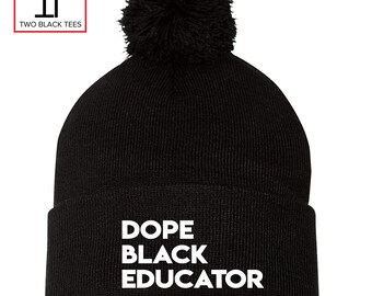 Dope Black Educator POM POM Toboggan Beanie Winter Hat | Custom Acrylic Knit Hat | Teacher Appreciation Black Beanie for Men and Women