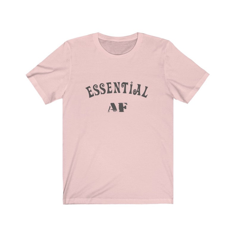 Essential AF Unisex Tee - Essential Worker Shirt, Nurse Shirt, Nurse Gift, Worker Gift Soft Pink