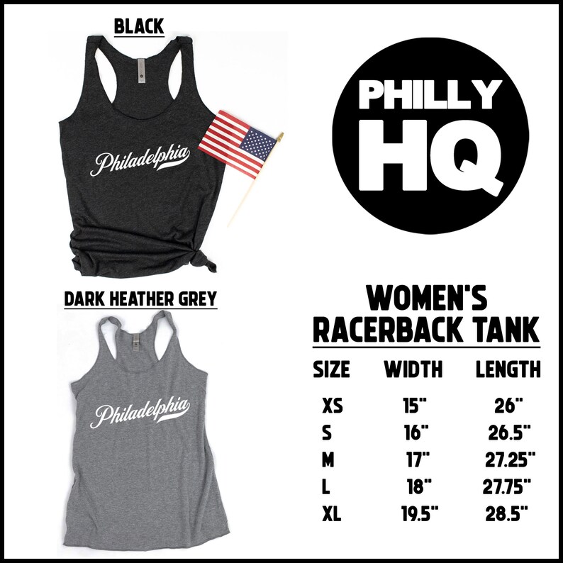 May include: Dark heather grey and black racerback tank tops with the word "Philadelphia" in white script. The image includes a small American flag and a black circle with "PHILLY HQ" in white. Size chart included.