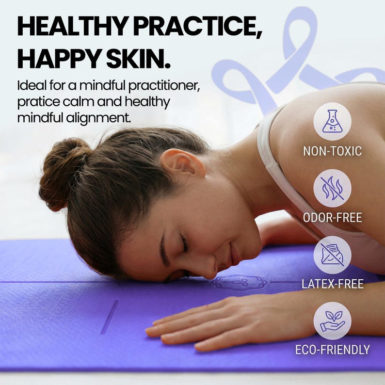 May include: A woman rests on a purple yoga mat. The mat has a line down the center and the text "HEALTHY PRACTICE, HAPPY SKIN." The image also includes icons indicating the mat is non-toxic, odor-free, latex-free, and eco-friendly.