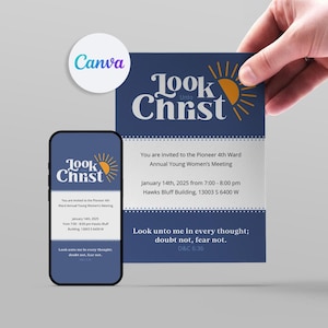 Peut inclure: Une carte d'invitation bleu marine et un écran de smartphone affichant le même design. Le design présente les mots "Look Unto Christ" avec un soleil. La carte comprend les détails de l'événement : date, heure et lieu de la réunion annuelle des jeunes femmes de la 4e paroisse Pioneer.