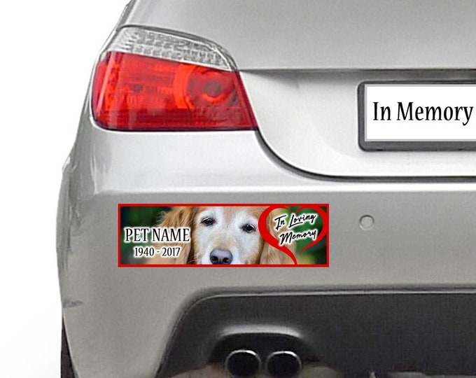 In Loving Memory, In Memory, Pet, Dog, Cat, Rabbit memorial custom bumper sticker 10 x 3 or Magnetic Bumper Sticker Available