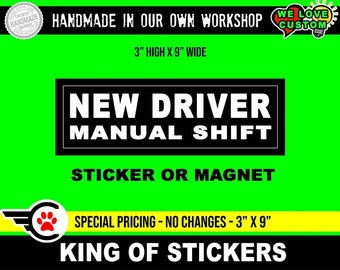 NEW Driver Manual Shift Bumper Sticker, Window Cling or Magnet 9" wide x 3" high with laminate coating - no changes - special pricing