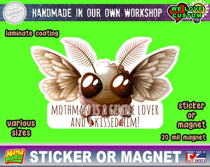 Mothman is a gentle lover and i kissed him car water bottle sticker or magnet in various widths, 3"and up with uv laminate coating