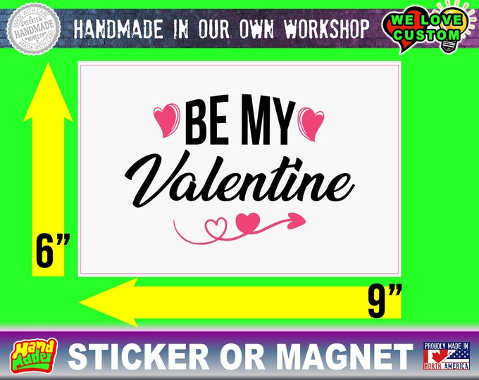 Love - Valentines Day 6.inch x 9 inch premium fridge magnet or Sticker that stands out.