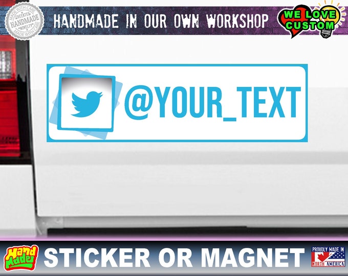 Twitter Handle Sticker or Magnet, Various widths from 6"  to 10" wide Custom Text Standard or Vinyl Sticker or Magnet laminated