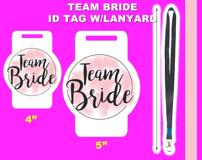 Team Bride Fun ID tag plus 18" neck lanyard in lightweight waterproof mylar for easy wear and long life in regular or large