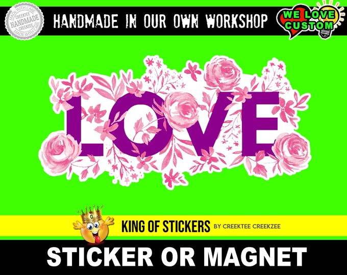 Love Die-Cut sticker or magnet in various widths, 3" to 9"