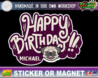 Die-CUt Large Happy Birthday fridge magnet or sticker 6 inch x 9 inch premium fridge magnet that stands out and sends a message :)