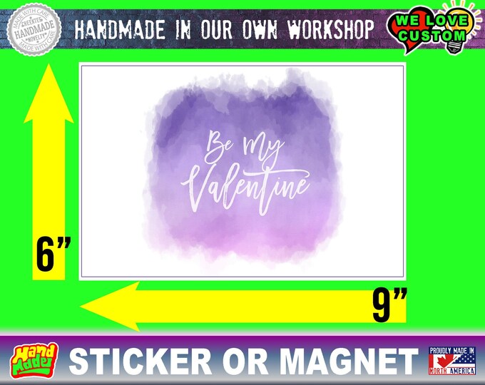 Love - Valentines Day 6.inch x 9 inch premium fridge magnet or Sticker that stands out.