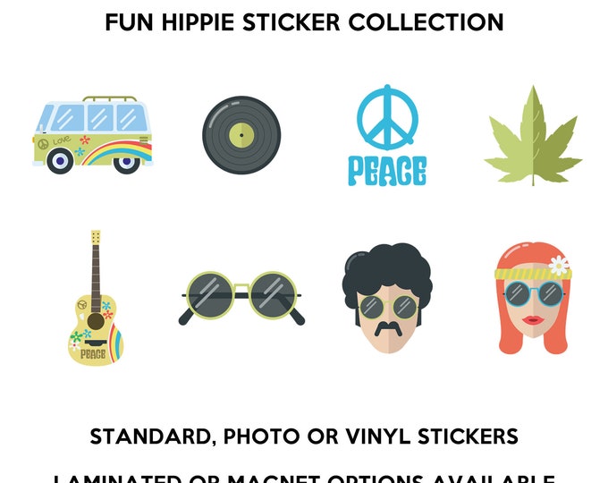 8 HIPPIE FUN stickers in standard, photo or vinyl print materials with laminate or magnet options available.  Premium full color.