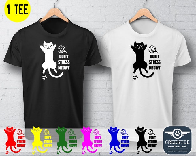 Don't Stress Meowt Vinyl Print T-shirt Unisex Funny t-shirt, Customize your tee. Ask us! - 1 T-Shirt of your color and vinyl color