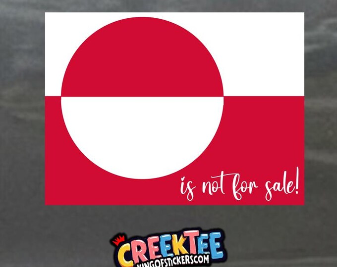 Greenland Is Not For Sale Bumper Sticker, Magnet, Vinyl Sticker, Window Cling or Magnet in UV Laminate Coating