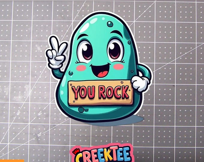 You Rock Vinyl Sticker, Window Cling or Magnet in UV Laminate Coating