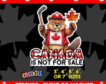 Canada Is Not For Sale Angry Beaver Bumper Sticker, Magnet, Vinyl Sticker or Window Cling, UV Laminate Coating, laptop, water bottle