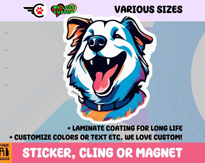 Happy Dog Vinyl Sticker, Magnet or Window Cling in Various Sizes