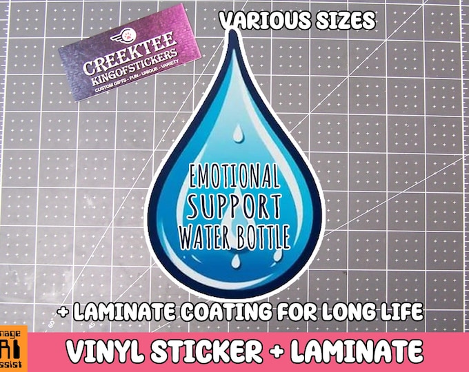Emotional Support Water Bottle Sticker Die Cut Vinyl Sticker with Laminate Coating For Long Life