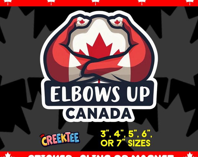Elbows Up Canada Bumper Sticker, Magnet, Vinyl Sticker or Window Cling, UV Laminate Coating, laptop, water bottle
