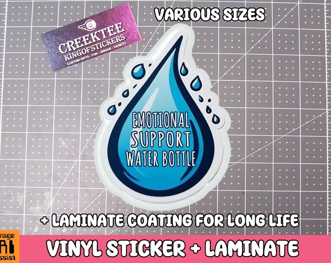 Emotional Support Water Bottle Sticker Die Cut Vinyl Sticker with Laminate Coating For Long Life