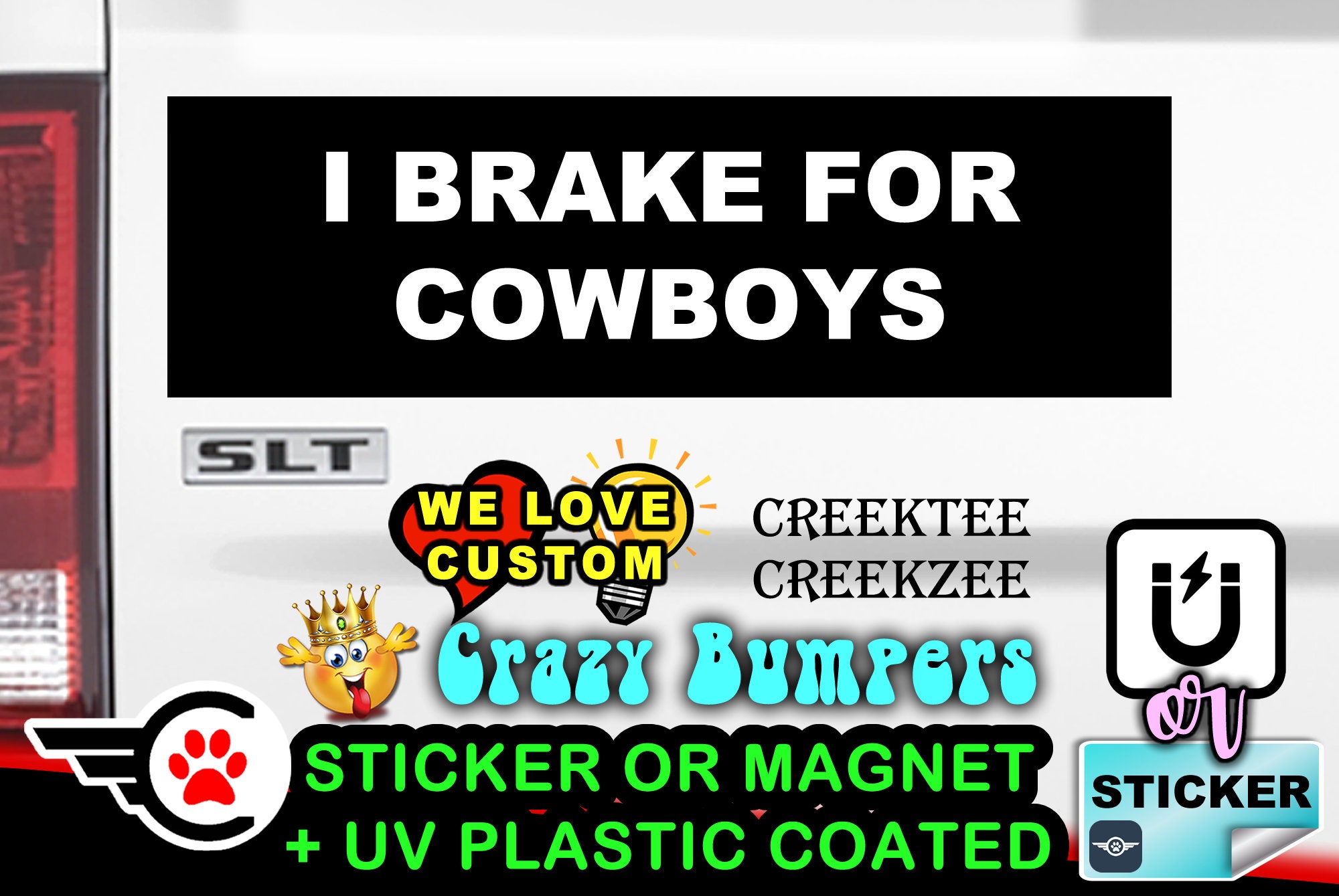 I Brake For Cowboys Funny Bumper Sticker or Magnet in various sizes Hiqh Quality UV Laminate Coating