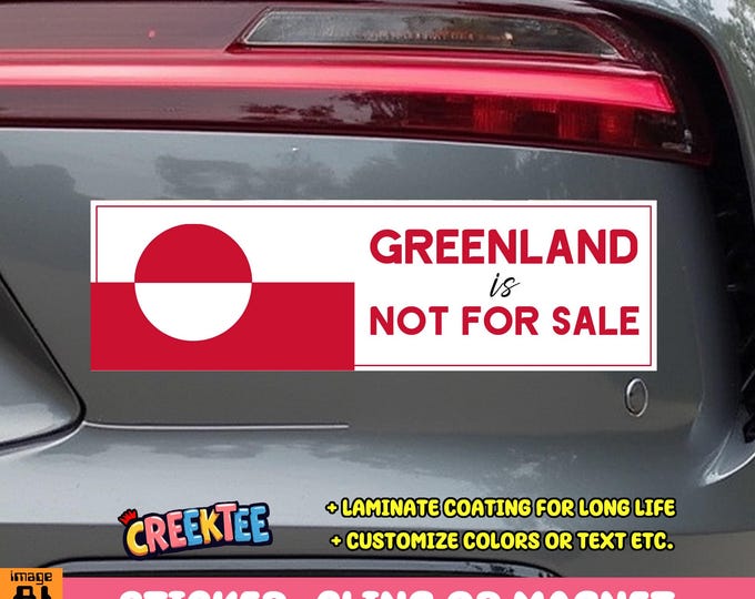 Greenland Is Not For Sale Bumper Sticker, Magnet, Vinyl Sticker, Window Cling or Magnet in UV Laminate Coating