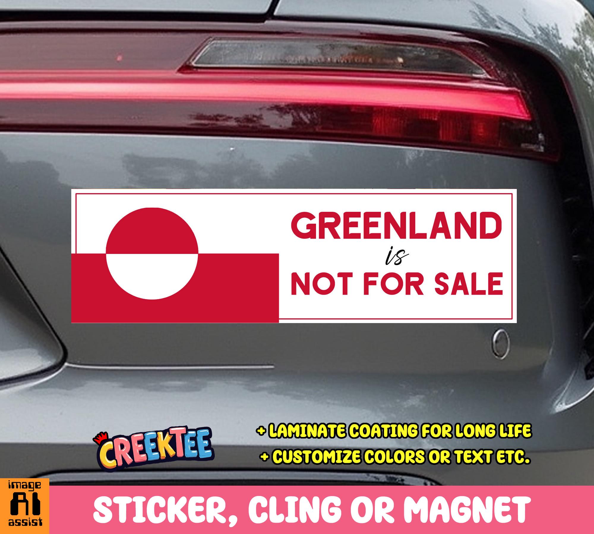 Greenland Is Not For Sale Bumper Sticker, Magnet, Vinyl Sticker, Window Cling or Magnet in UV Laminate Coating
