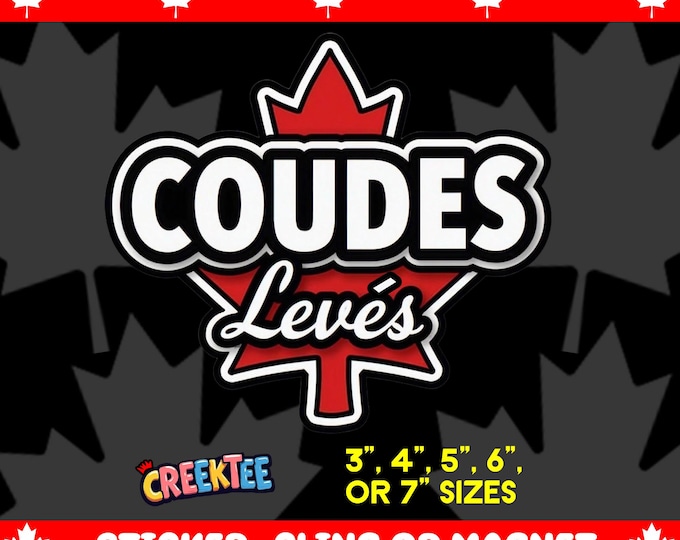 Coudes levés french version of our Elbows Up Bumper Sticker, Magnet, Vinyl Sticker, Window Cling, UV Laminate