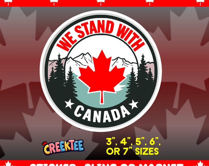 We Stand With Canada Round Bumper Sticker, Magnet, Vinyl Sticker or Window Cling, UV Laminate Coating, laptop, water bottle