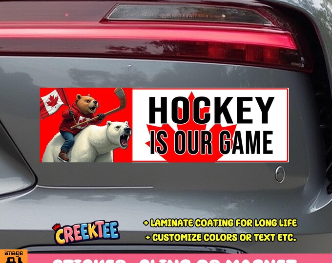 Hockey Is Our Game Canadian Bumper Sticker, Magnet, Vinyl Sticker, or Window Cling UV Laminate Coating