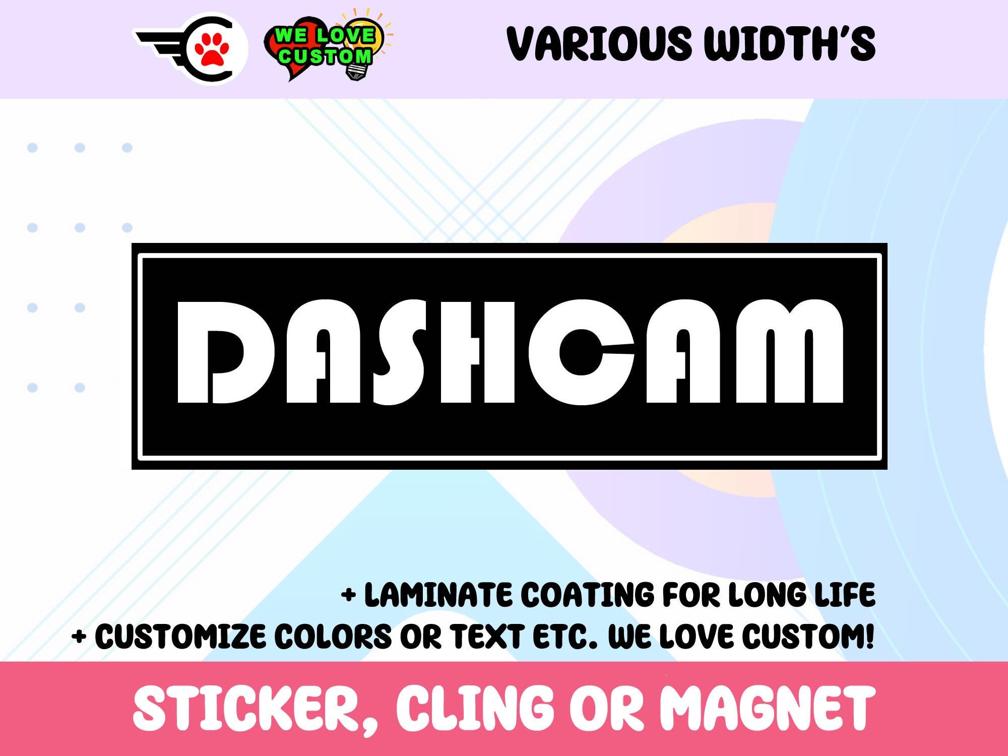 Dashcam Vinyl Sticker, Window Cling or Magnet in UV Laminate Coating Choose 10