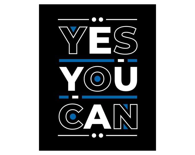 Yes You Can Large 8x10" Sticker or Magnet, Motivational Phrases To Keep You Moving In Life!