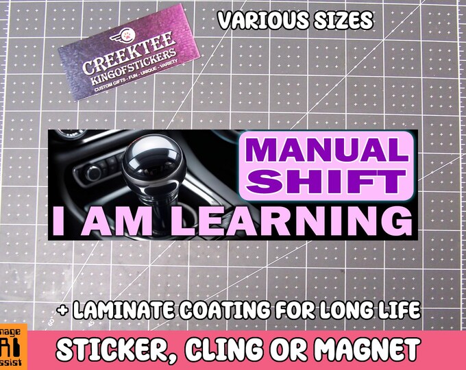 Pink Learning Manual Shift Vinyl Sticker, Window Cling or Magnet in UV Laminate Coating