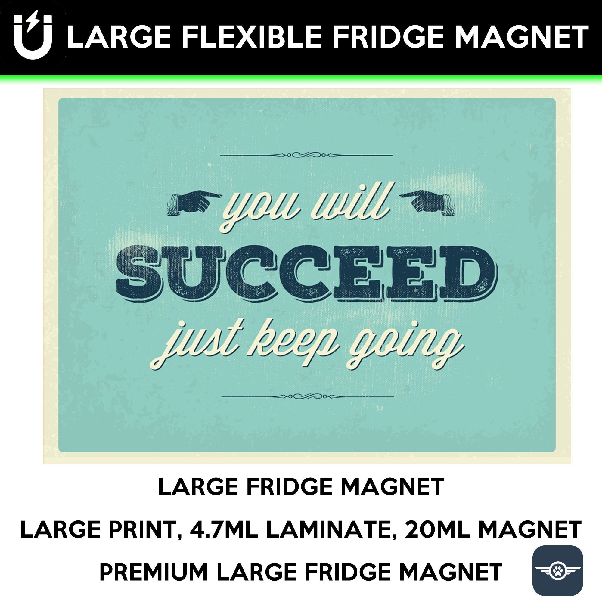 You will succeed just keep going inspirational fridge magnet 6.5 inch x 9 inch motivational premium large magnet You will succeed just keep going inspirational fridge magnet 6.5 inch x 9 inch motivational premium large magnet