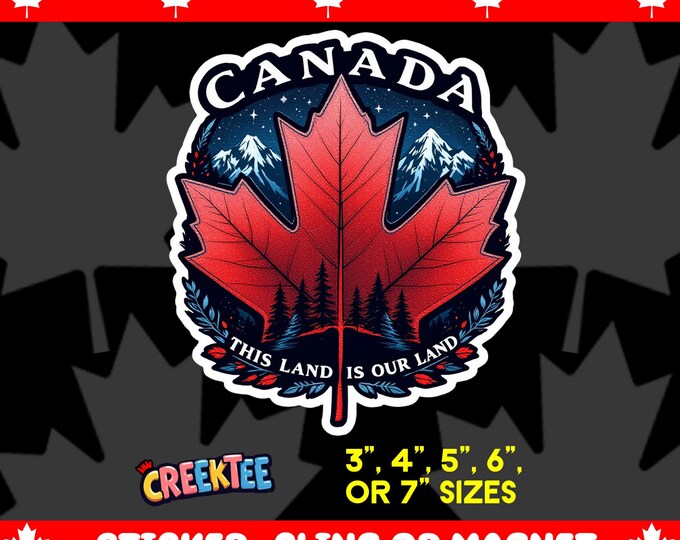 CANADA This Land Is Our Land Bumper Sticker, Magnet, Vinyl Sticker or Window Cling, UV Laminate, laptop, water bottle