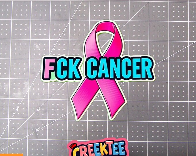FCK CANCER Vinyl Sticker, Window Cling or Magnet in UV Laminate Coating