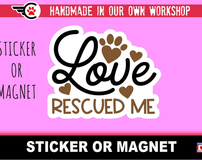 Dog Rescue Die-Cut sticker or magnet in various sizes , 3" to 7" coated with UV Laminate Premium Sticker or Magnet