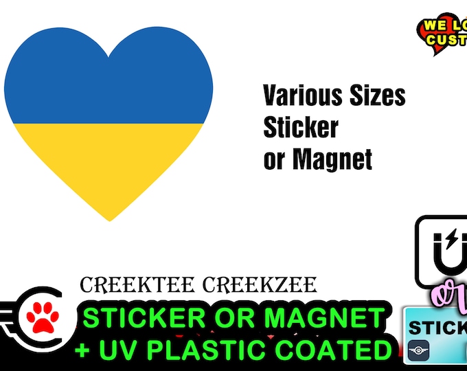 Ukraine Heart Sticker or Magnet Premium 20mil magnet or Vinyl Sticker in UV 4.7ml Laminate Coating in various sizes