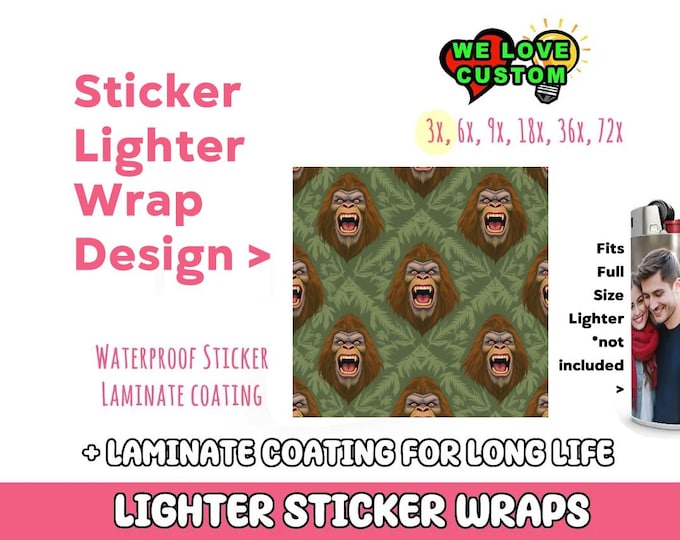Bigfoot Laughing Lighter Sticker Wraps, your photo, text, or images, quantity bundles available, with laminate coating or your own pictures