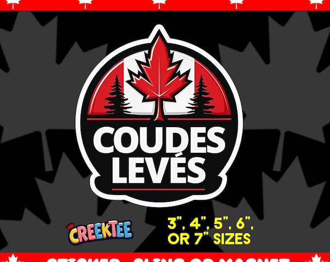 Coudes levés french version of our Elbows Up Bumper Sticker, Magnet, Vinyl Sticker, Window Cling, UV Laminate